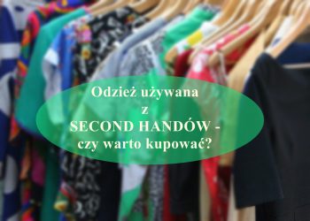 Odzież używana z second handów – czy warto kupować?